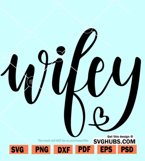 Wifey svg file