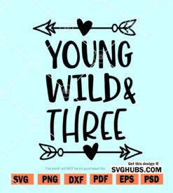 Young wild and three svg