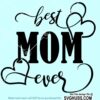 Best Mom ever SVG file