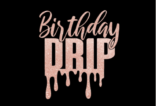 Birthday drip SVG