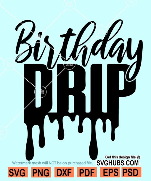 Birthday drip SVG