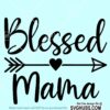 Blessed mama SVG