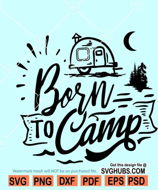 Born to camp SVG