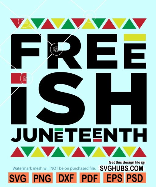 Freeish juneteenth SVG