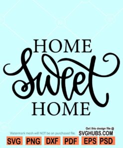 Home sweet home svg