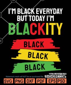 I am black everyday SVG