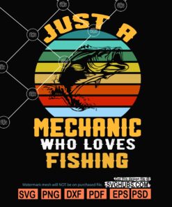 Just a mechanic who loves fishing SVG