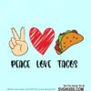 Peace love tacos SVG