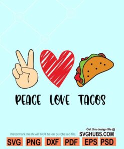 Peace love tacos SVG