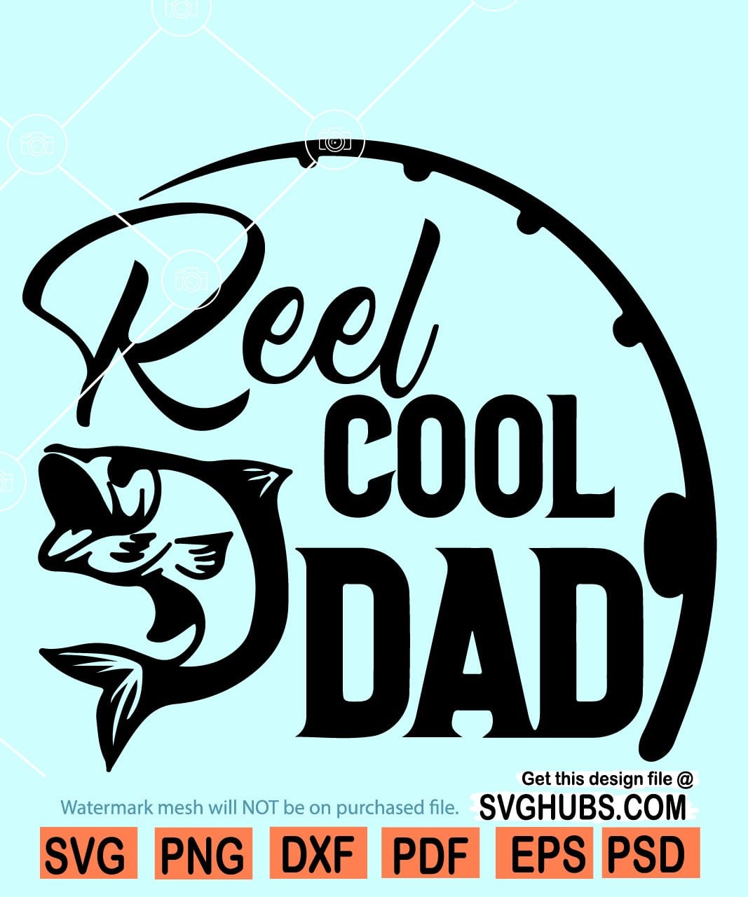 Download Reel Cool Dad Svg Fathers Day Svg Dad Fishing Rod Svg Svg Hubs