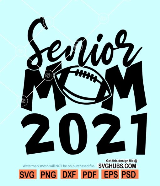 Senior mom 2021 svg