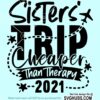 Sister Trip 2021 SVG