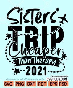 Sister Trip 2021 SVG