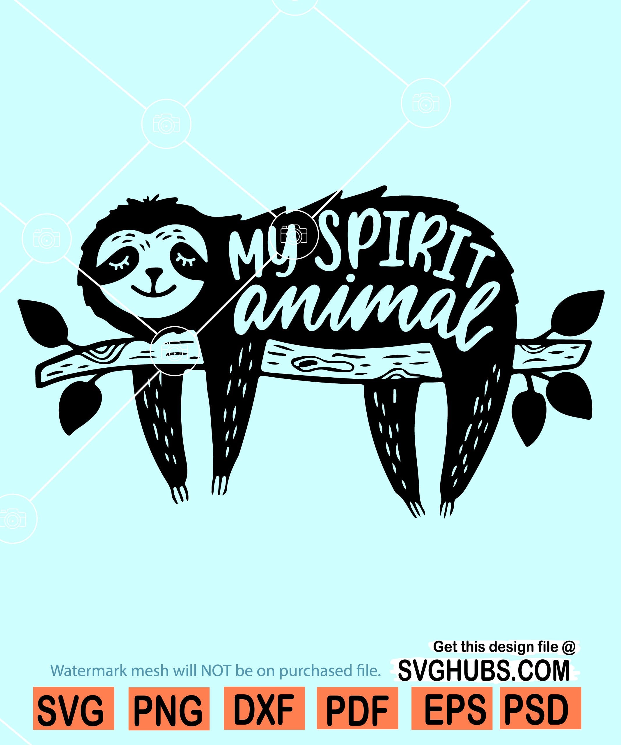 Sloth is my spirit animal SVG, My Spirit Animal svg, sloth svg file