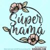 Super mama SVG