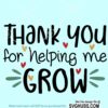 Thank you for helping me grow Svg
