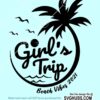 girls trip beach vibes svg