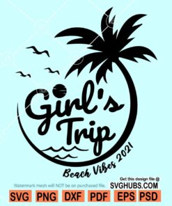 girls trip beach vibes svg