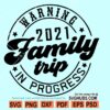 2021 Family Trip svg