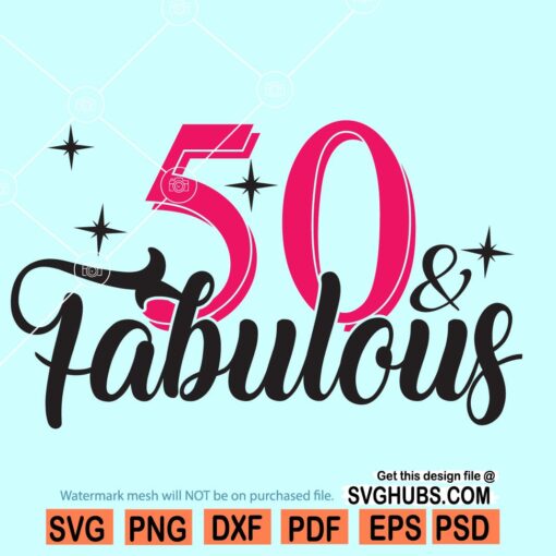 50 and fabulous svg