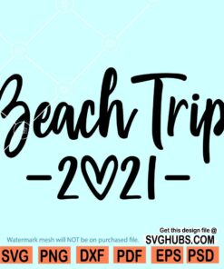 Beach trip 2021 svg