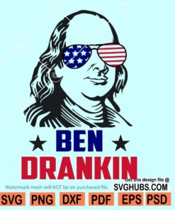 Ben drankin 4th of July SVG