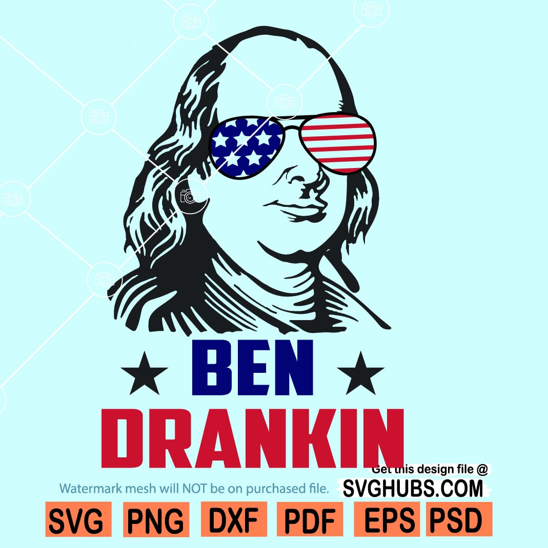 Download Ben Drankin 4th Of July Svg 4th Of July Svg Drinking Shirt Svg Svg Hubs