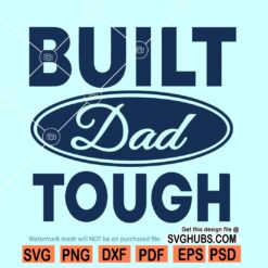 Built Dad Tough Svg