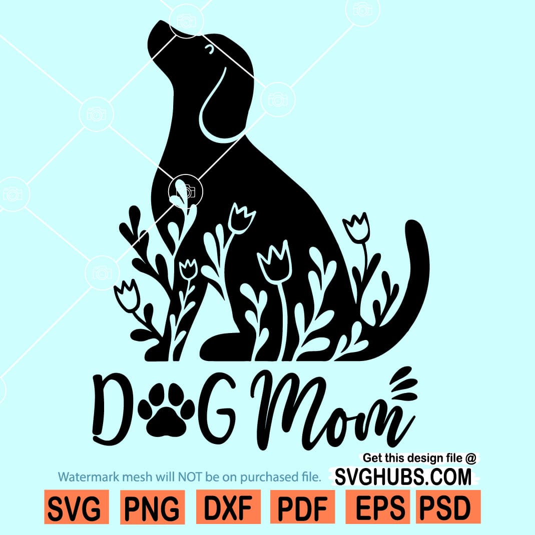Dog mom svg file for cricut, Paw Print Svg, Dog svg Files