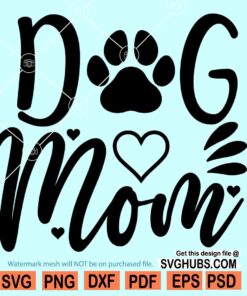 Dog mom svg file for cricut