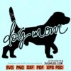 Dog mom svg file for cricut