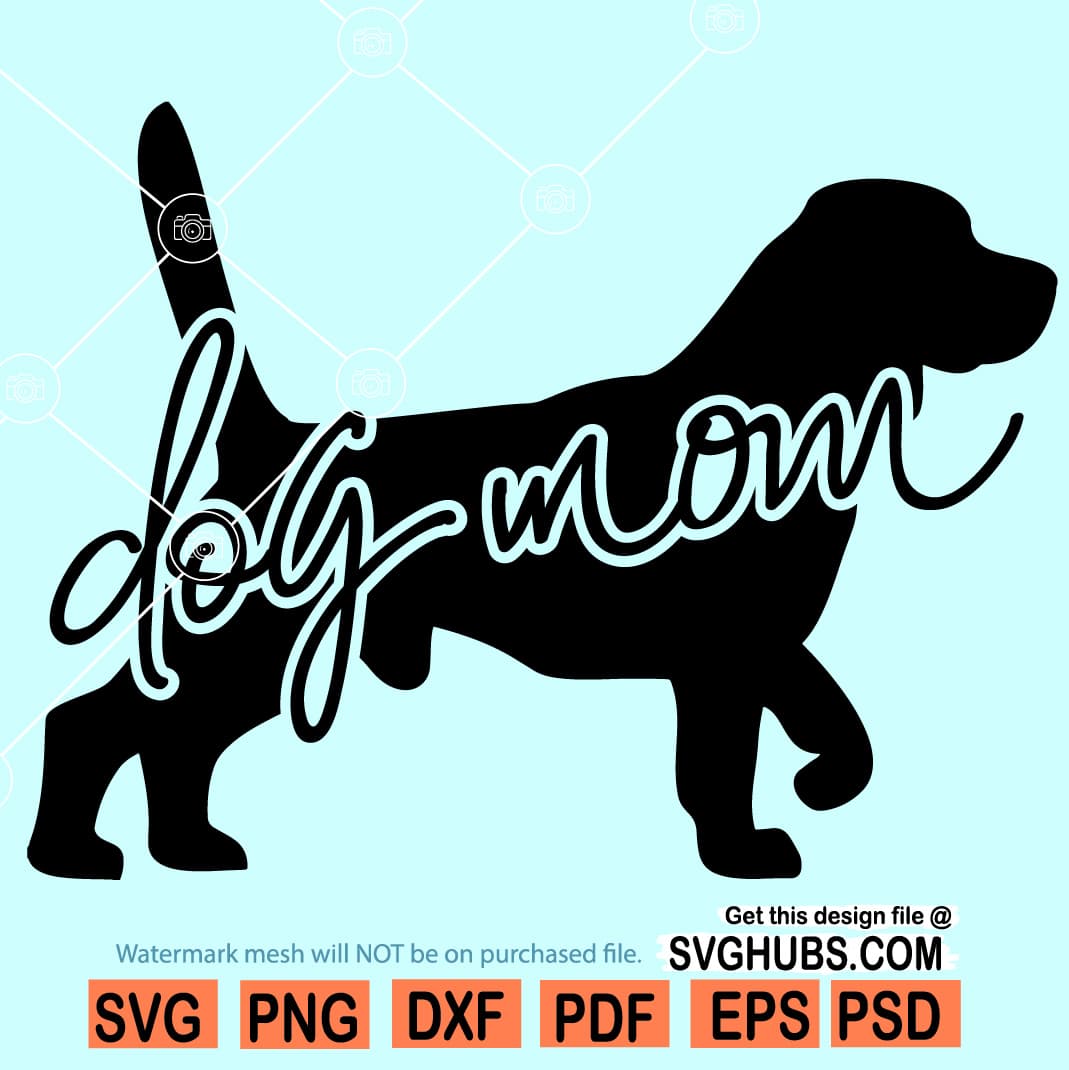 Download Dog Mom Svg File For Cricut Dog Mom Life Svg Dog Mom Svg Svg Hubs