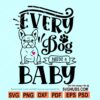 Every Dog Needs A Baby svg