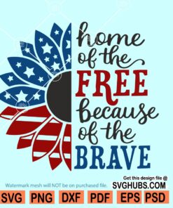 Home of the free because of the brave SVG
