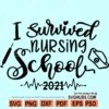 I survived nursing school 2021 svg