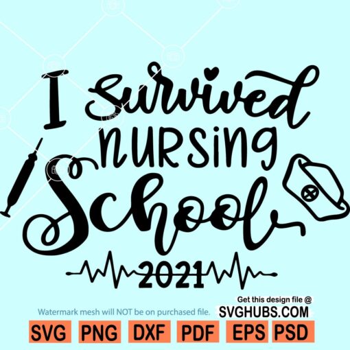 I survived nursing school 2021 svg