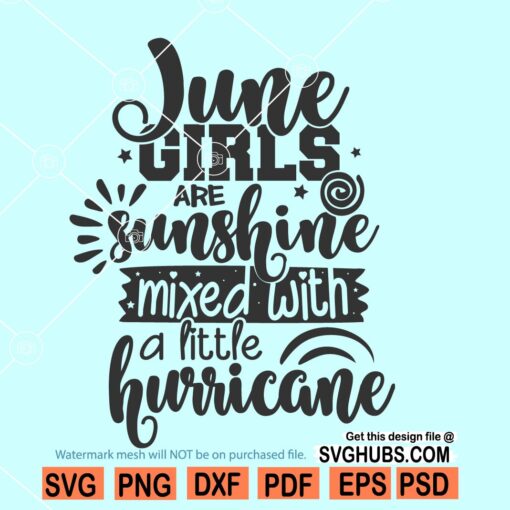 July girls are sunshine mixed with a little hurricane SVG