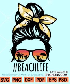 Messy bun beach life svg