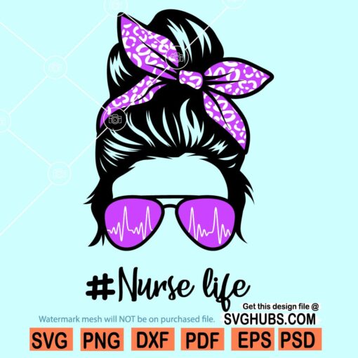 Messy bun nurse life SVG