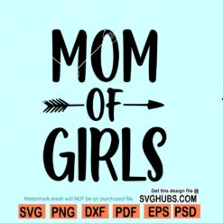 Mom Of Girls Svg