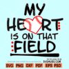 My Heart is on that Field Svg