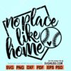 No place like home baseball svg