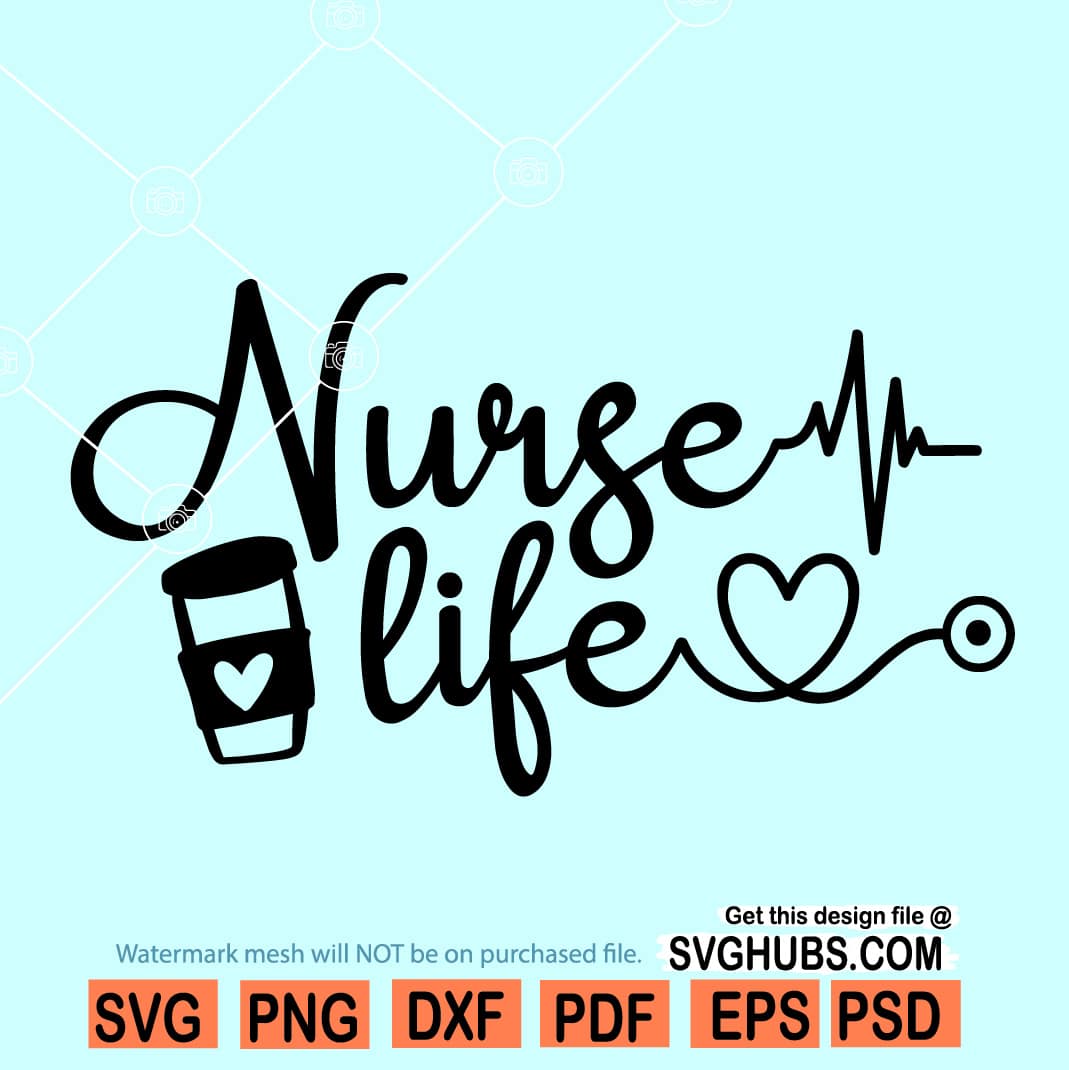 Download Nurse Life Svg Nurse Heartbeat Svg Coffee And Nurse Life Svg Svg Hubs