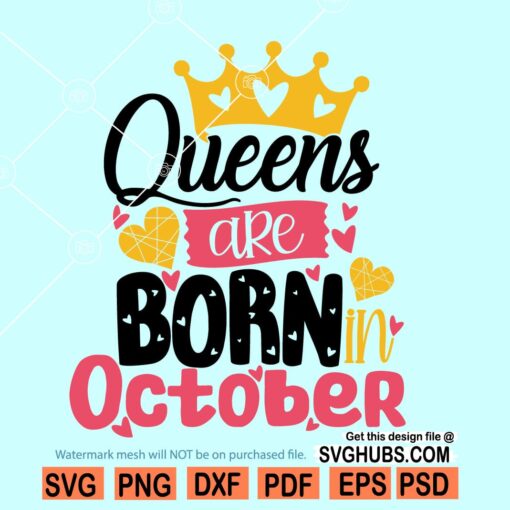 Queens are Born in October SVG