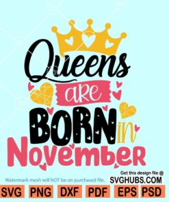 Queens are born in November SVG