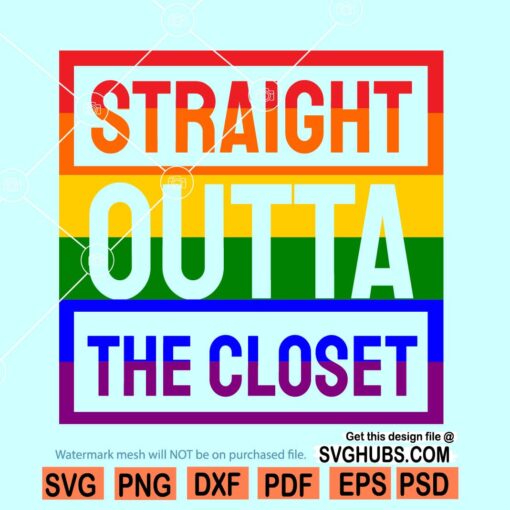 Straight Outta The Closet Svg