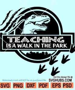Teaching is a walk in the park SVG