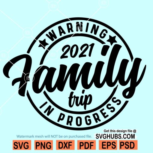 Warning Family Trip In Progress SVG