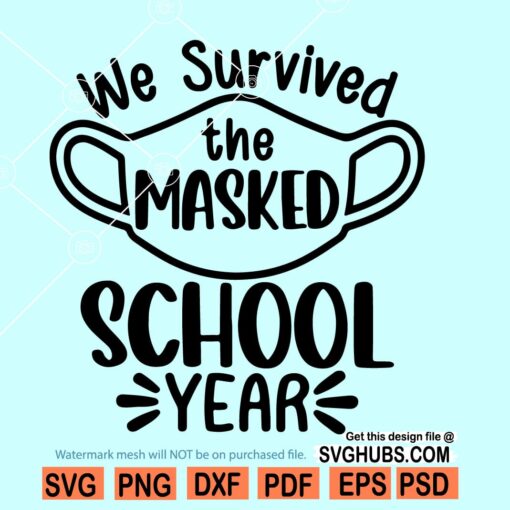We survived the masked school year svg