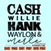 Cash willie hank waylon merle SVG
